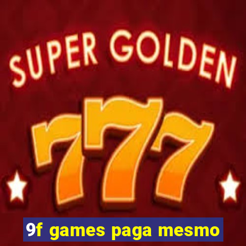 9f games paga mesmo